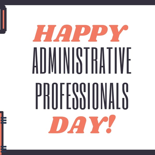 Text on a white background reads "HAPPY ADMINISTRATIVE PROFESSIONALS DAY!" in coral and dark gray.